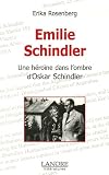 Emilie Schindler : Une h�ro�ne dans l'ombre d'Oskar Schindler