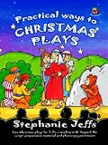 Review Barnabas  / Practical Ways to Christmas Plays: Five Christmas Plays for 7-11s, Complete with 'Beyond the Script' Preapration Material and Photocopy Permission