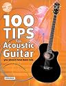 100 Tips for Acoustic Guitar: You Should Have Been Told (100 Tips)