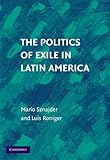 The politics of exile in Latin America