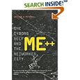 Me++: The Cyborg Self and the Networked City