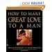 How to Make Great Love to a Man