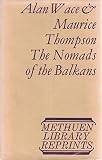 The Nomads of the Balkans : an account of life and customs among the Vlachs of Northern Pindus