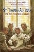 St. Thomas Aquinas: And The Preaching Beggars