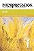 Ruth: Interpretation: A Bible Commentary for Teaching and Preaching