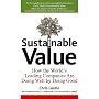 Sustainable Value: How the World's Leading Companies Are Doing Well by Doing Good