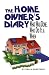 Book The Home Owner's Diary: What Was Done, Who Did It, & When