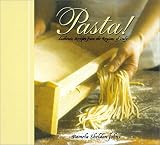 Pasta: Authentic Recipes from the Regions of Italy