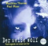 Der wei&szlig;e Wolf, 1 Audio-CD - Paul Maar, Matthias Thurow, Dietmar Sch&ouml;nherr