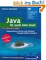 Java ist auch eine Insel: Programmieren mit der Java Standard Edition  Version 6 (Galileo Computing)