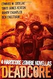 Deadcore: 4 Hardcore Zombie Novellas