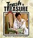 Trash to Treasure: The Year's Best Creative Crafts (Trash to Treasure)