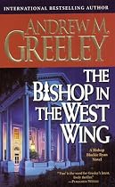 The Bishop in the West Wing: A Bishop Blackie Ryan Novel