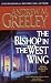 The Bishop in the West Wing: A Bishop Blackie Ryan Novel