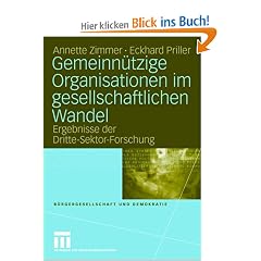 Gemeinn�tzige Organisationen im�gesellschaftlichen Wandel: Ergebnisse der Dritte-Sektor-Forschung (B�rgergesellschaft und Demokratie)