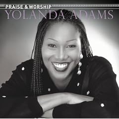 The Praise and Worship Songs of Yolanda Adams
