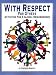 Book With Respect for Others: Activities for a Global Neighborhood