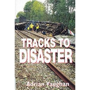 Click here to buy Tracks to Disaster by Adrian Vaughan.
