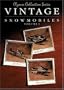 Vintage Snowmobiles: Arctic Cat, 1974-1979, Kawasaki, 1976-1980, John Deere, 1972-1977 (Clymer Collection Series)