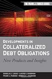 Developments in Collateralized Debt Obligations: New Products and Insights (Frank J. Fabozzi Series)