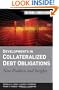 Developments in Collateralized Debt Obligations: New Products and Insights (Frank J. Fabozzi Series)