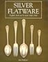 Silver Flatware: English, Irish and Scottish