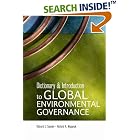 Click here to buy Dictionary and Introduction to Global Environmental Governance by  Richard E. Saunier and Richard A. Meganck.