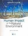 The Human Impact on the Natural Environment: Past, Present, and Future