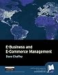 E-business and E-commerce Management: Strategy, Management and Applications