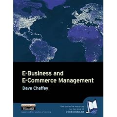 E-business and E-commerce Management: Strategy, Management and Applications