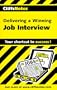 Delivering a Winning Job Interview (Cliffs Notes)