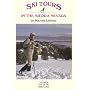 Ski Tours in the Sierra Nevada: East of the Sierra (Ski Tours in the Sierra Nevada)