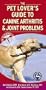 Pet Lover's Guide to Canine Arthritis and Joint Problems, 1e