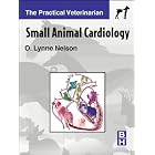 Small Animal Cardiology (The Practical Veterinarian) by O. Lynne Nelson