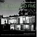 The Harvard Five in New Canaan: Midcentury Modern Houses by Marcel Breuer, Landis Gores, John Johansen, Philip Johnson, Eliot Noyes, and Others