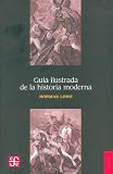 Guía ilustrada de la historia moderna (Spanish Edition)