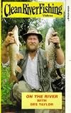 Clean River Fishing - On The River With Des Taylor [VHS]
