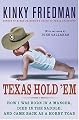 Texas Hold 'Em: How I Was Born in a Manger, Died in the Saddle, and Came Back as a Horny Toad