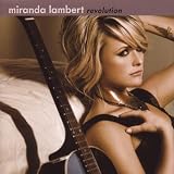 Revolution ~ Miranda Lambert
