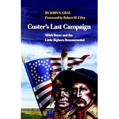 Custer's Last Campaign: Mitch Boyer and the Little Bighorn Reconstructed (A Bison book)