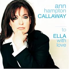 To Ella with Love by Ann Hampton Callaway (Audio CD - 2005)