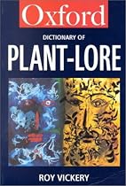 A Dictionary of Plant-Lore (Oxford Paperback Reference)