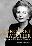 Buy : Margaret Thatcher - A Tribute in Pictures and Words: A Tribute in Words and Pictures