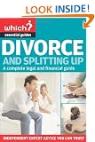 Divorce and Splitting Up (Which Essential Guides) (Which Essential Guides)