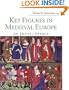 Key Figures in Medieval Europe: An Encyclopedia (Routledge Encyclopedias of the Middle Ages)