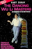 Dancing Wu Li Masters: An Overview of the New Physics (Perennial Classics)