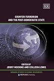 Counter-Terrorism and the Post-Democratic State (Monash Studies in Global Movements)