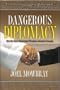 Dangerous Diplomacy: How the State Department Threatens America's Security