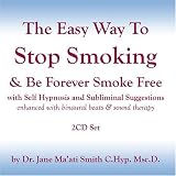 The Easy Way to Stop Smoking & Be Forever Smoke Free w/ Self Hypnosis and Subliminal Suggestion 2CDs