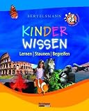 Bertelsmann Kinderwissen: Lernen-Staunen-Begreifen - 